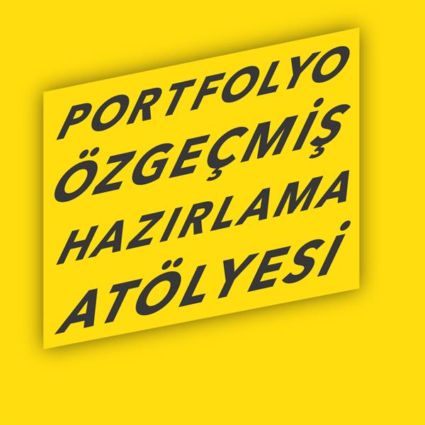 portfolyo-ozgecmis-hazirlama-atolyesi portfolyo-ozgecmis-hazirlama-atolyesi